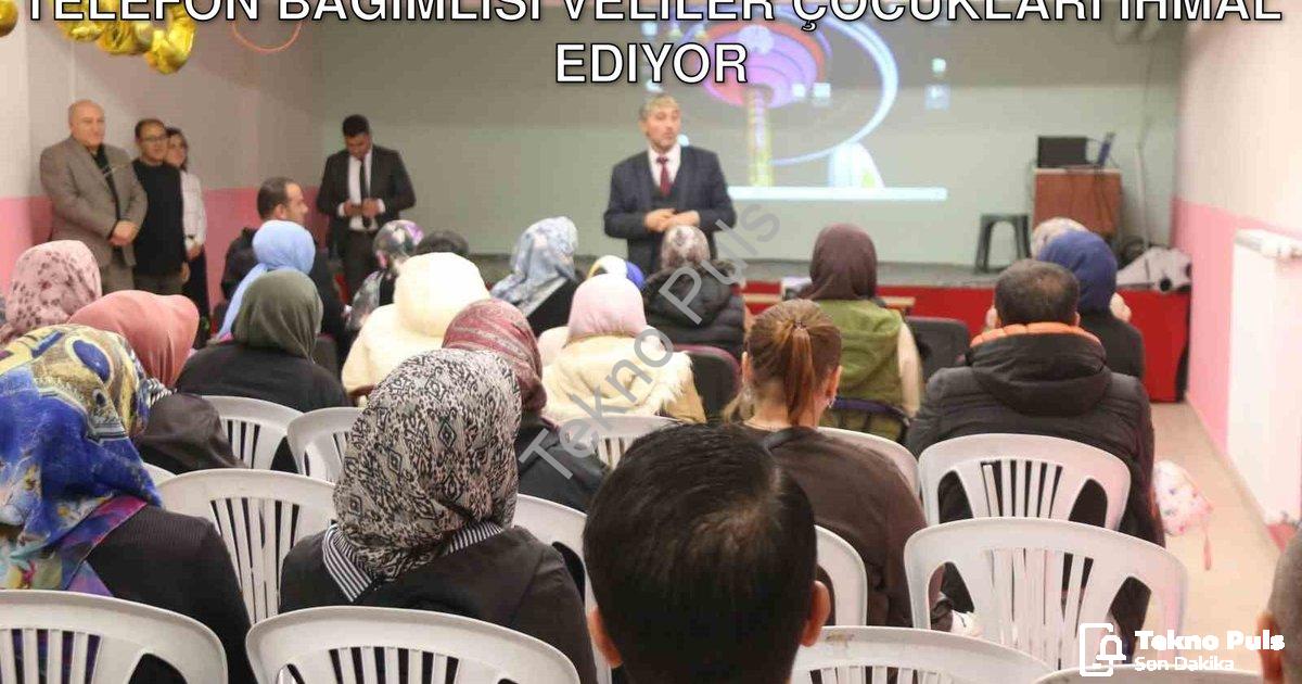 "İl Müdürü Yılmaz'dan Çarpıcı Tespit: Telefon Bağımlısı Veliler Çocukları İhmal Ediyor" başlıklı hab