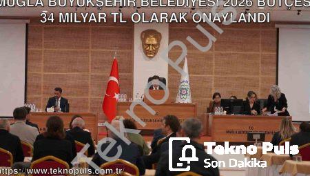 Muğla Büyükşehir Belediyesi 2026 Bütçesi 34 Milyar TL Olarak Onaylandı