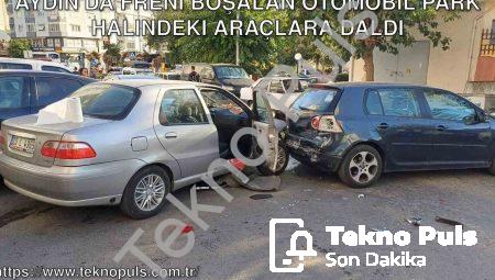 Aydın’da Freni Boşalan Otomobil Park Halindeki Araçlara Daldı