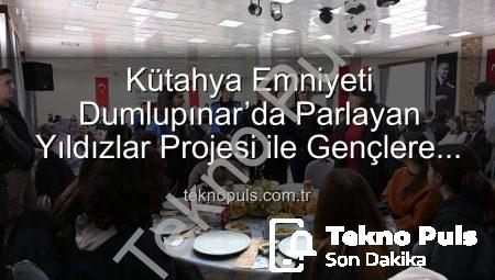 Kütahya Emniyeti Dumlupınar’da Parlayan Yıldızlar Projesi ile Gençlere Işık Oldu