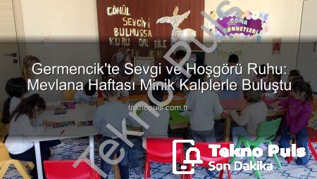 Germencik’te Sevgi ve Hoşgörü Ruhu: Mevlana Haftası Minik Kalplerle Buluştu