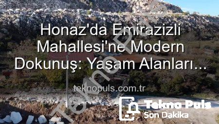 Honaz’da Emirazizli Mahallesi’ne Modern Dokunuş: Yaşam Alanları Dönüşüyor