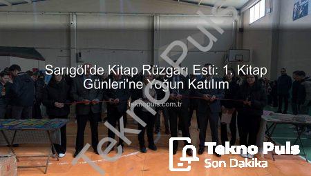 Sarıgöl’de Kitap Rüzgarı Esti: 1. Kitap Günleri’ne Yoğun Katılım