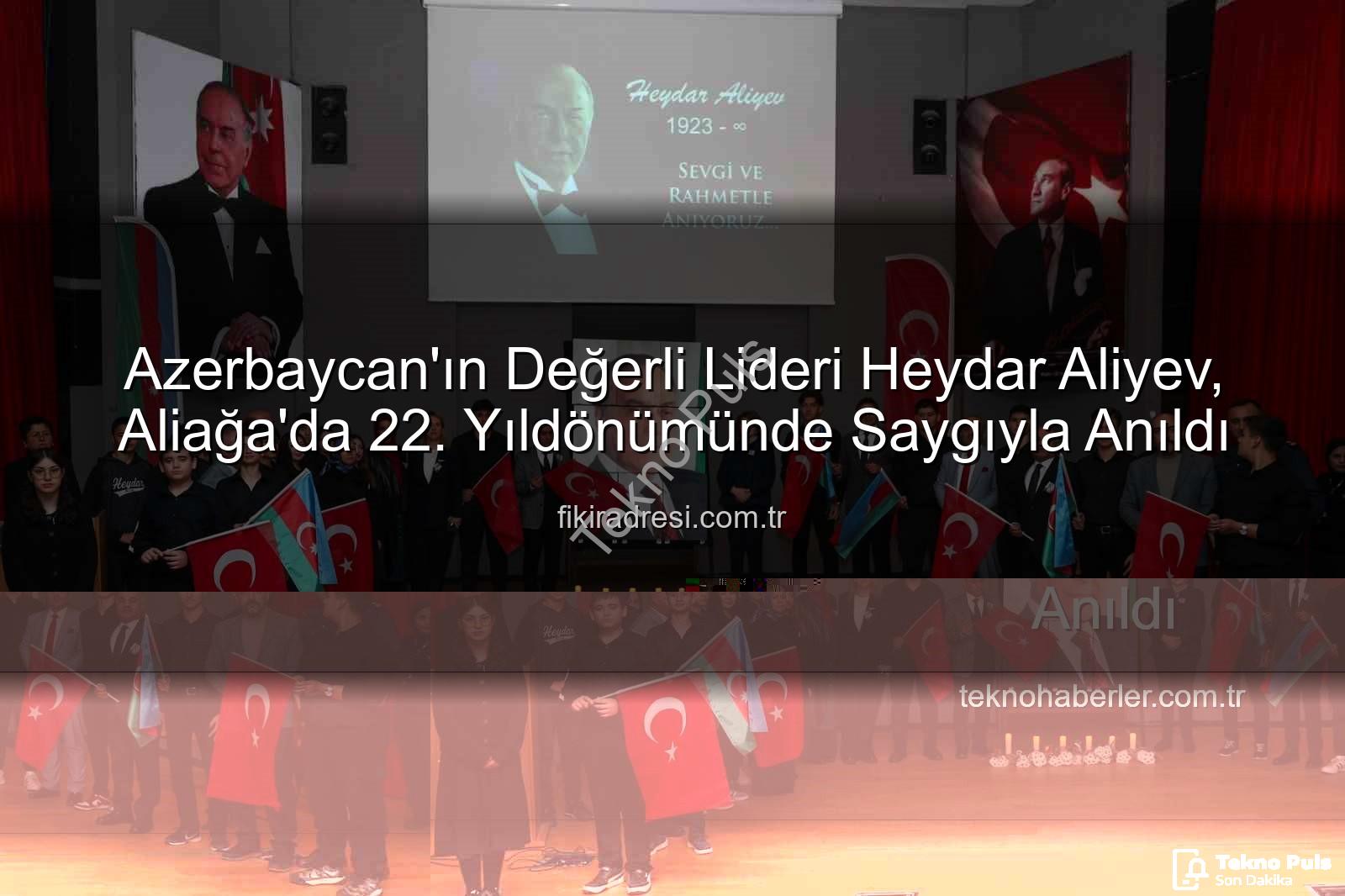Haydar Aliyev anma - Azerbaycan'ın Efsanevi Lideri Haydar Aliyev, Aliağa'da Vefatının 22. Yıl Dönümünde Minnetle Anıldı