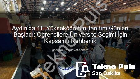 Aydın’da 11. Yükseköğretim Tanıtım Günleri Başladı: Öğrencilere Üniversite Seçimi İçin Altın Fırsat