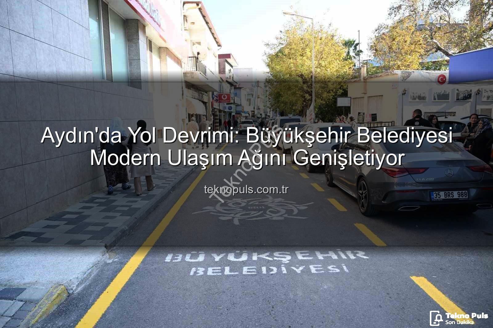 Aydın yol yapım - Aydın'da Yol Devrimi: Büyükşehir Belediyesi Modern Ulaşım Ağını Genişletiyor