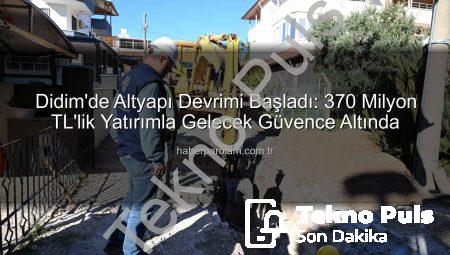 Didim’e 370 Milyon TL’lik Dev Altyapı Hamlesi: Başkan Çerçioğlu Müjdeyi Verdi