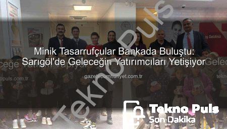 Minik Tasarrufçular Manisa’da Banka Ziyaretiyle Geleceğe Yatırım Yapıyor