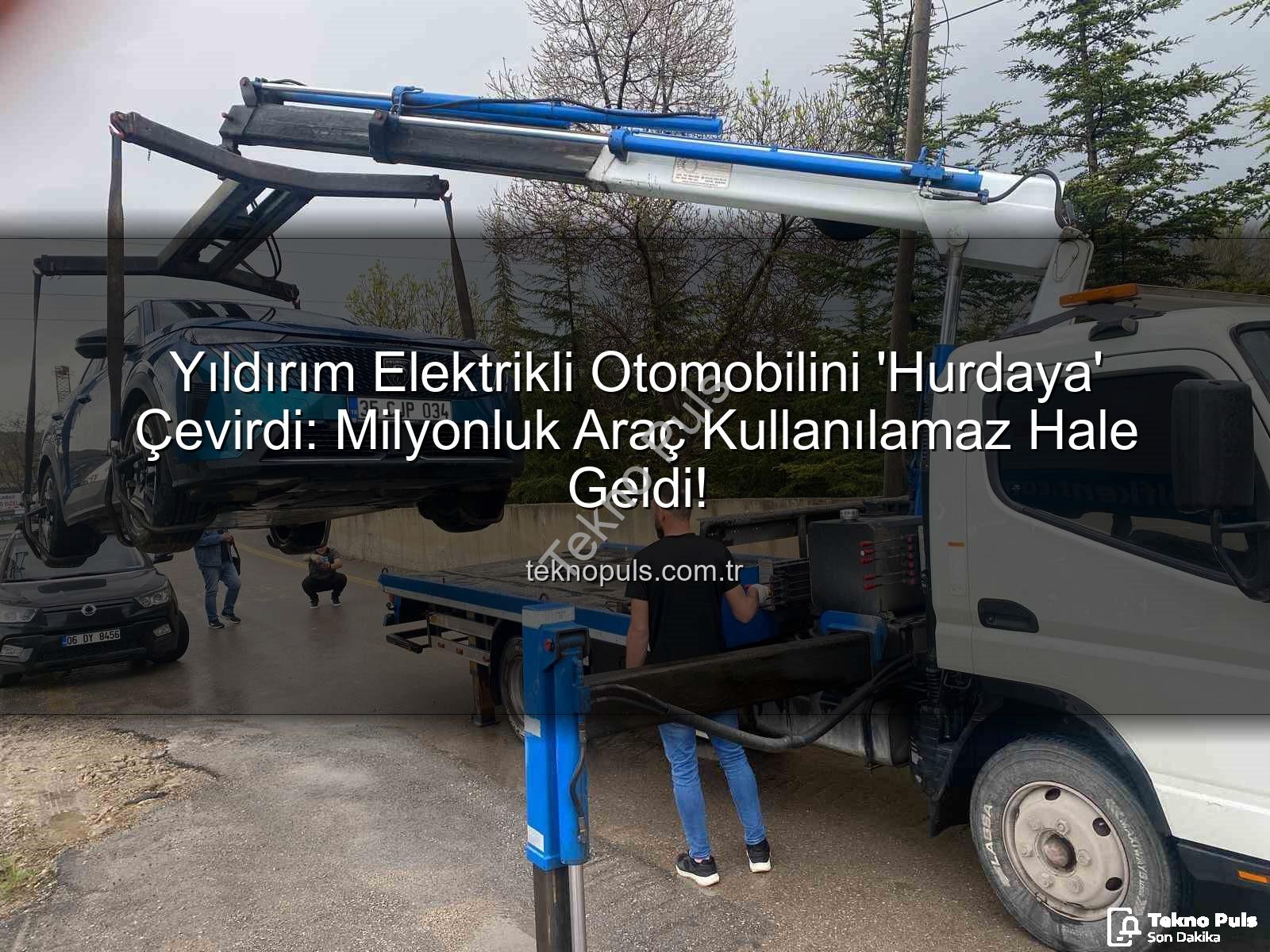 elektrikli otomobil - Yıldırım Elektrikli Otomobilini 'Hurdaya' Çevirdi: Milyonluk Araç Kullanılamaz Hale Geldi!
