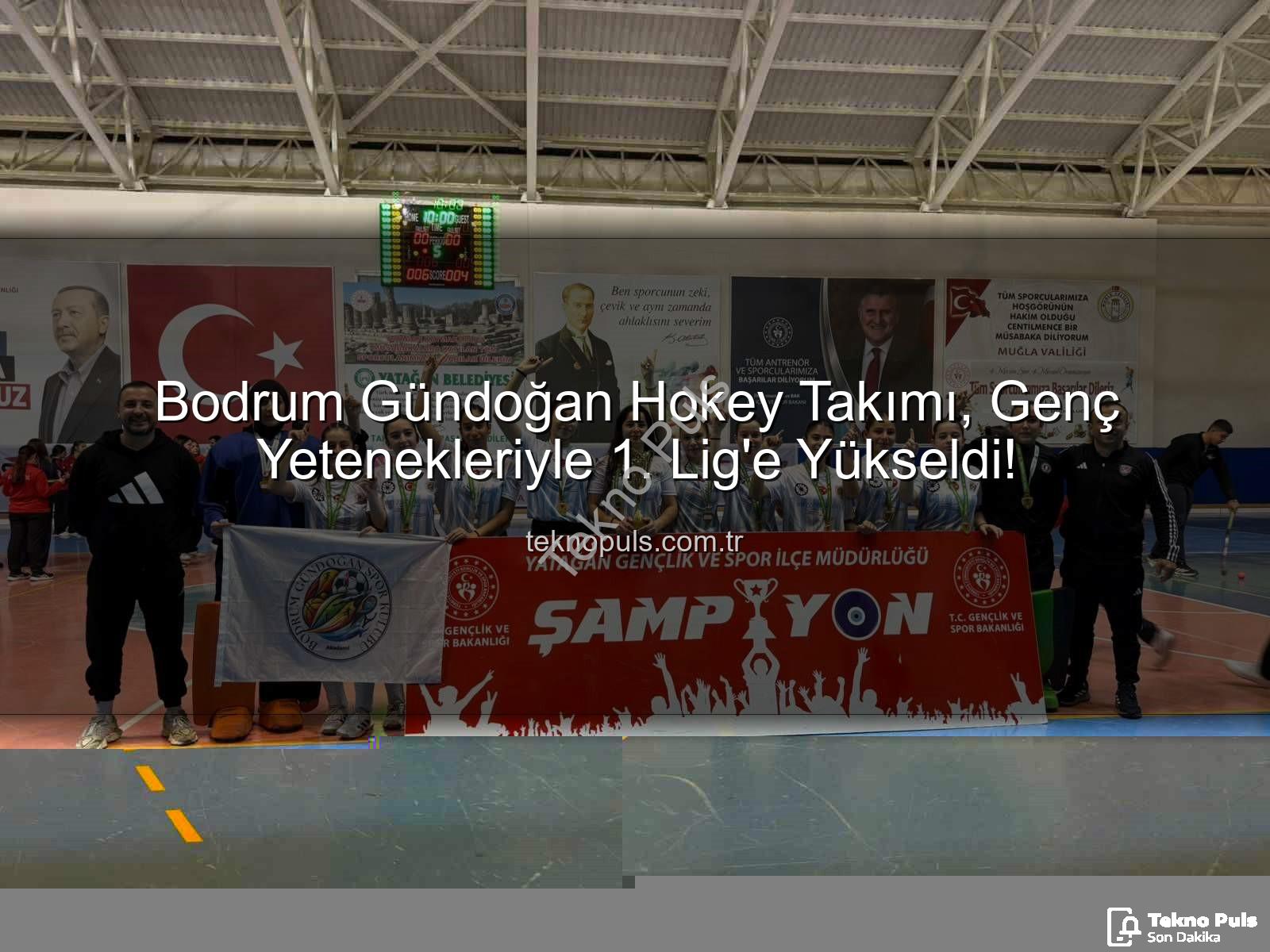Bodrum Gündoğan Hokey - Bodrum Gündoğan Hokey Takımı, Genç Yetenekleriyle 1. Lig'e Yükseldi!