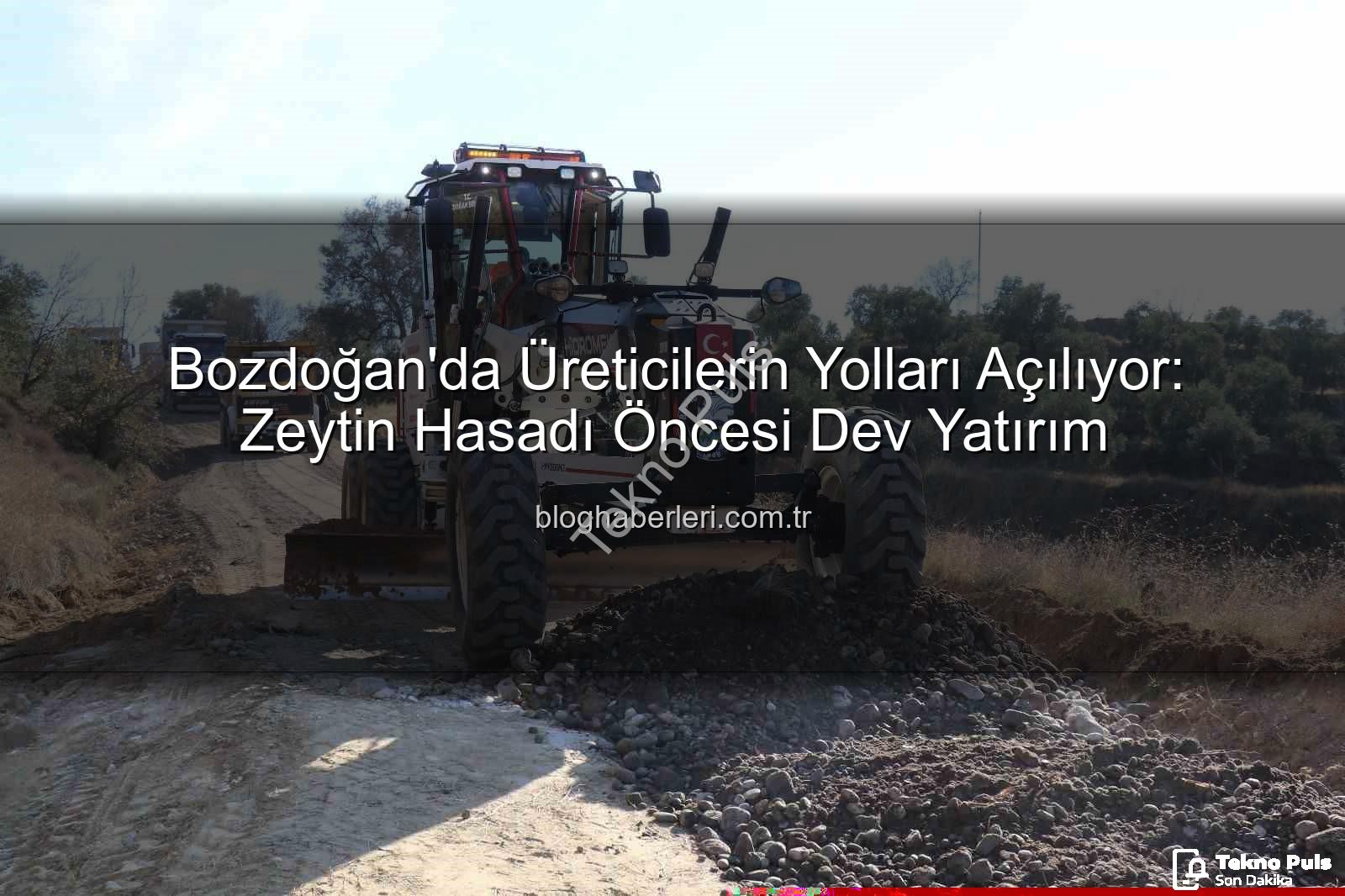 Bozdoğan yol çalışmaları - Bozdoğan'da Zeytin Hasadı Öncesi Kilit Yollarda Kapsamlı İyileştirme: Üreticilerin Yükü Hafifliyor