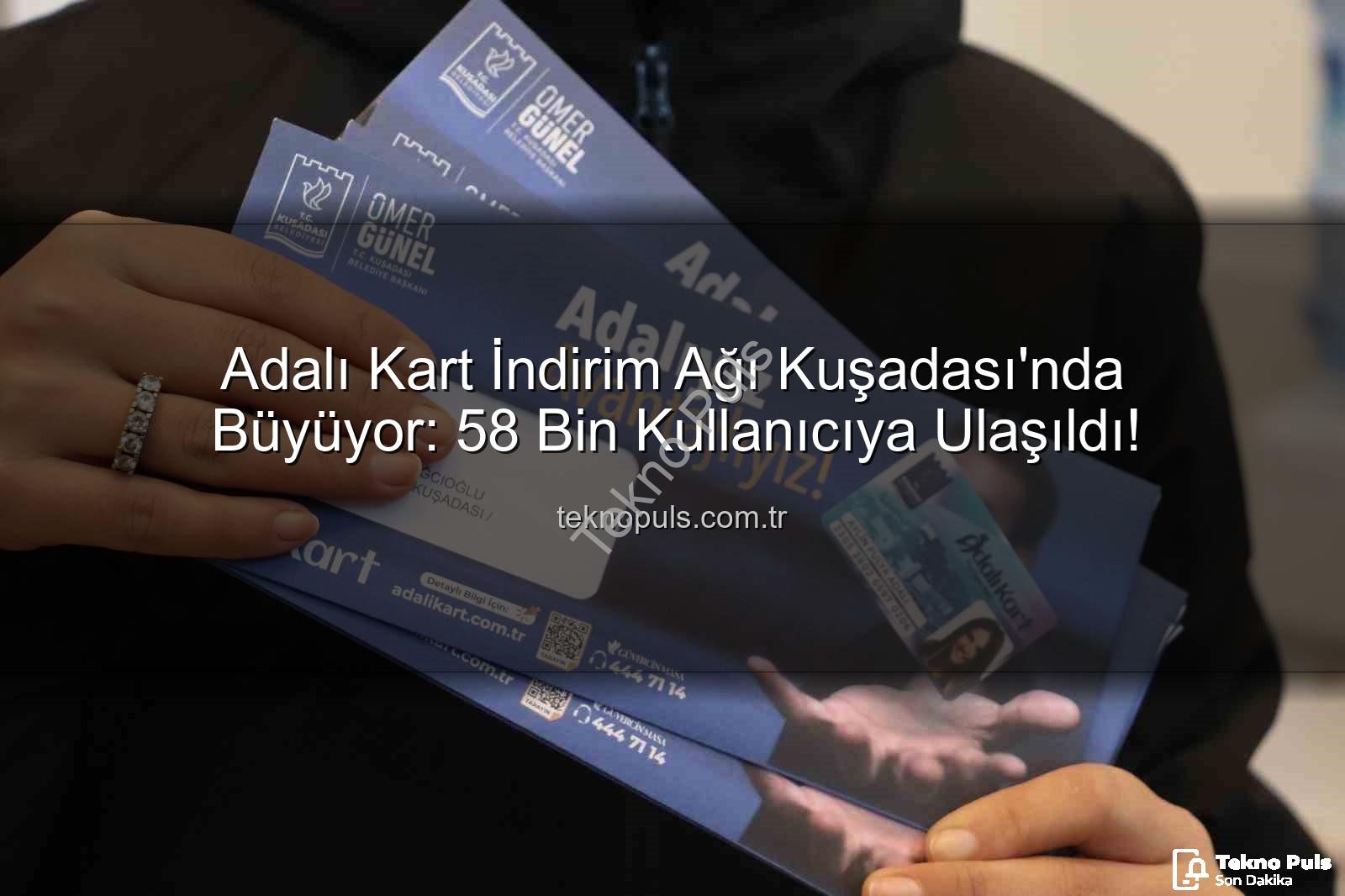 Adalı Kart - Adalı Kart İndirim Ağı Kuşadası'nda Büyüyor: 58 Bin Kullanıcıya Ulaşıldı!