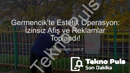 Germencik’te Görüntü Kirliliğine Geçit Yok: İzinsiz Afişler Toplandı!